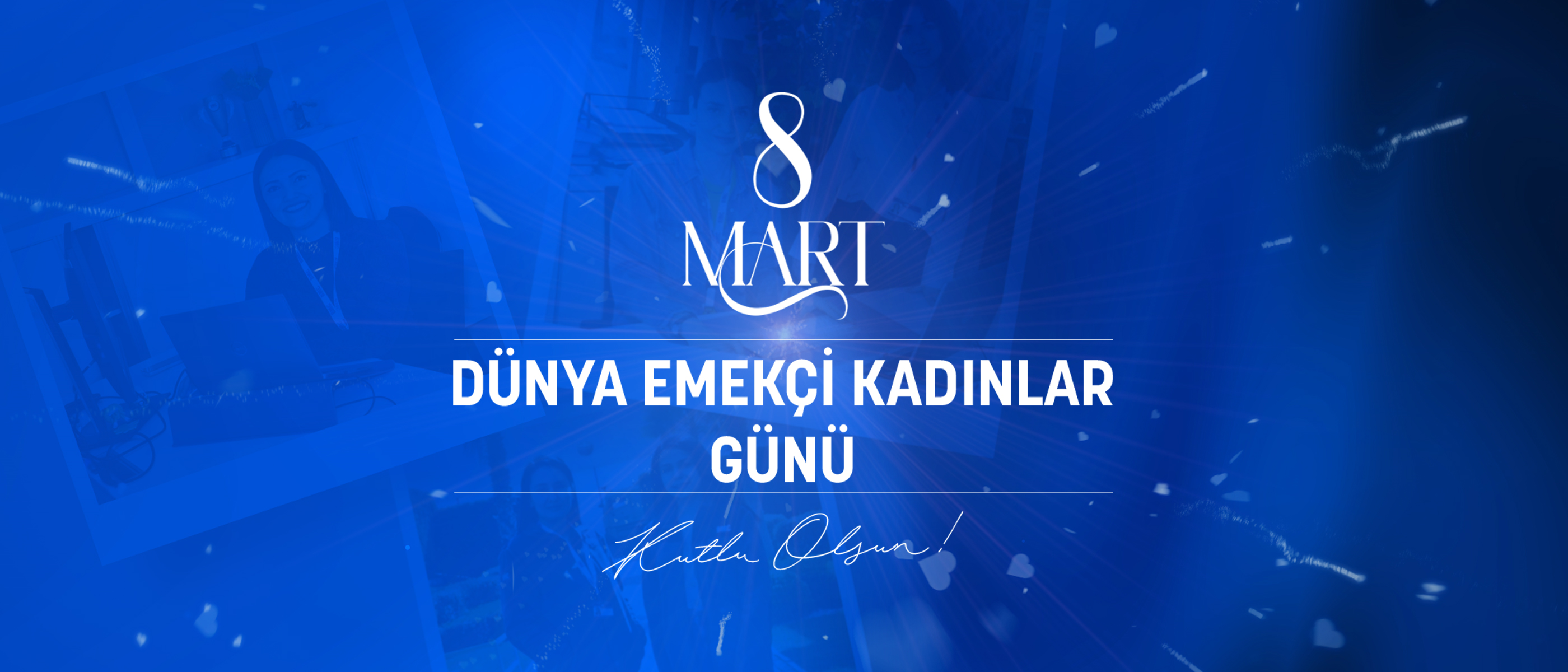 8 Mart Dünya Emekçi Kadınlar Günü