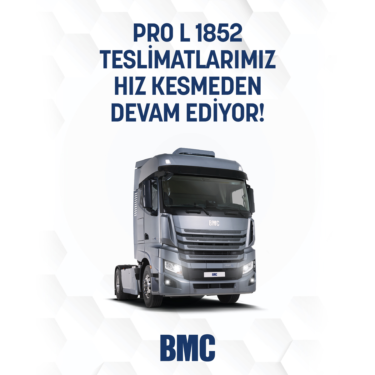 BMC PRO L 1852 TESLİMATLARIMIZ HIZ KESMEDEN DEVAM EDİYOR!